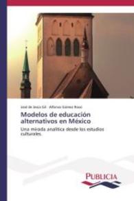 Modelos de educación alternativos en México : Una mirada analítica desde los estudios culturales （2014. 160 S. 220 mm）