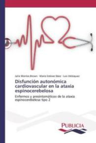 Disfunción autonómica cardiovascular en la ataxia espinocerebelosa : Enfermos y presintomáticos de la ataxia espinocerebelosa tipo 2 （2015. 156 S. 220 mm）