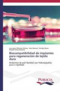 Biocompatibilidad de implantes para regeneración de tejido duro : Andamios de poli (lactida) con hidroxiapatita pura e injertada （2015. 104 S. 220 mm）