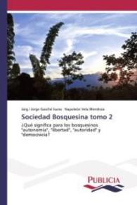 Sociedad Bosquesina tomo 2 : ¿Qué significa para los bosquesinos "autonomía", "libertad", "autoridad" y "democracia? （2015. 396 S. 220 mm）