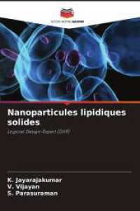 Nanoparticules lipidiques solides : Logiciel Design-Expert (DX9) （2025. 68 S. 220 mm）