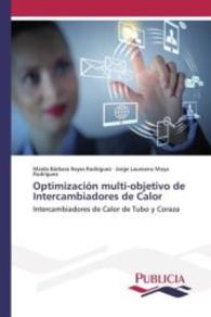 Optimización multi-objetivo de Intercambiadores de Calor : Intercambiadores de Calor de Tubo y Coraza （2015. 188 S. 220 mm）
