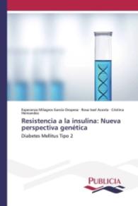 Resistencia a la insulina: Nueva perspectiva genética : Diabetes Mellitus Tipo 2 （2016. 88 S. 220 mm）