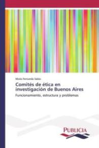 Comités de ética en investigación de Buenos Aires : Funcionamiento, estructura y problemas （2015. 176 S. 220 mm）