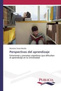 Perspectivas del aprendizaje : Emociones y procesos cognitivos que dificultan el aprendizaje en la Universidad （2015. 272 S. 220 mm）