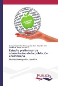 Estudio preliminar de alimentación de la población ecuatoriana : Estudio/Investigación científica （2015. 220 S. 220 mm）