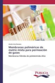 Membranas poliméricas de matriz mixta para permeación de gases : Membranas híbridas de polieterimida-sílice （2015. 144 S. 220 mm）