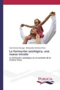 La formación axiológica, una nueva mirada : La formación axiológica en el contexto de la Cultura Física （2015. 168 S. 220 mm）