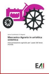 Meccanica Agraria in un'ottica sistemica : meccanizzazione agricola per i paesi del terzo mondo （2014. 64 S. 220 mm）
