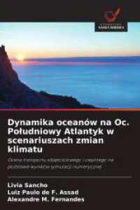 Dynamika oceanów na Oc. Poludniowy Atlantyk w scenariuszach zmian klimatu : Ocena transportu objetosciowego i cieplnego na podstawie wyników symulacji numerycznej （2025. 72 S. 220 mm）