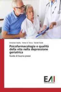 Psicofarmacologia e qualità della vita nella depressione geriatrica : Guida di buona prassi （2018. 272 S. 220 mm）