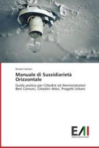 Manuale di Sussidiariet&agrave; Orizzontale : Guida pratica per Cittadini ed Amministratori Beni Comuni, Cittadini Attivi, Progetti Urbani （2015. 92 S. 220 mm）