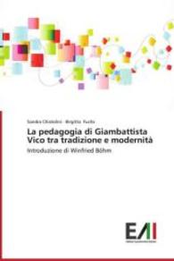 La pedagogia di Giambattista Vico tra tradizione e modernità : Introduzione di Winfried Böhm （2014. 232 S. 220 mm）