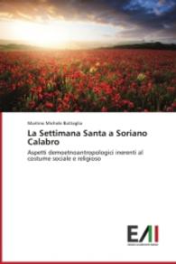 La Settimana Santa a Soriano Calabro : Aspetti demoetnoantropologici inerenti al costume sociale e religioso （2014. 332 S. 220 mm）