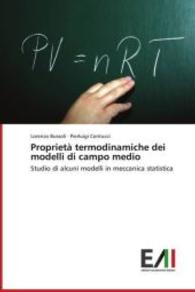 Proprietà termodinamiche dei modelli di campo medio : Studio di alcuni modelli in meccanica statistica （2015. 68 S. 220 mm）