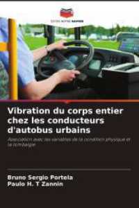 Vibration du corps entier chez les conducteurs d'autobus urbains : Association avec les variables de la condition physique et la lombalgie （2025. 76 S. 220 mm）