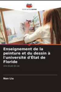 Enseignement de la peinture et du dessin à l'université d'État de Floride : Une étude de cas （2025. 332 S. 220 mm）