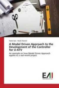 A Model Driven Approach to the Development of the Controller for U-ATV : An example on how Model Driven Approach applies to a real-world project （2018. 176 S. 220 mm）