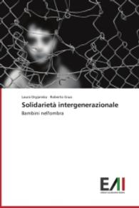 Solidarietà intergenerazionale : Bambini nell'ombra （2015. 152 S. 220 mm）
