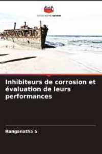 Inhibiteurs de corrosion et évaluation de leurs performances （2025. 52 S. 220 mm）