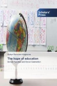 The hope of education : Somali Families and Social Connection （2014. 344 S. 220 mm）