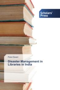 Disaster Management in Libraries in India （2014. 468 S. 220 mm）