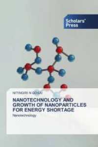 NANOTECHNOLOGY AND GROWTH OF NANOPARTICLES FOR ENERGY SHORTAGE : Nanotechnology （2025. 112 S. 220 mm）