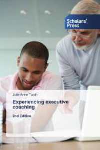 Experiencing executive coaching : 2nd Edition （2025. 592 S. 220 mm）