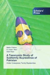 A Taxonomic Study of Subfamily Buprestinae of Pakistan : Order Coleoptera; Family Buprestidae （2014. 96 S. 220 mm）