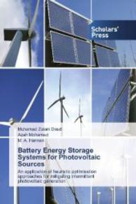 Battery Energy Storage Systems for Photovoltaic Sources : An application of heuristic optimisation approaches for mitigating intermittent photovoltaic generation （2014. 172 S. 220 mm）