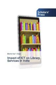 Impact of ICT on Library Services in India （2014. 236 S. 220 mm）