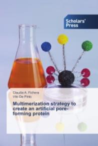 Multimerization strategy to create an artificial pore-forming protein （2014. 64 S. 220 mm）