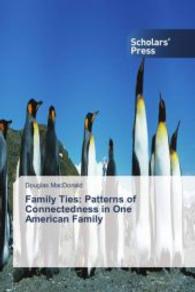 Family Ties: Patterns of Connectedness in One American Family （2014. 288 S. 220 mm）