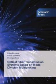 Optical Fiber Transmission Systems Based on Mode-Division Multiplexing （2014. 196 S. 220 mm）
