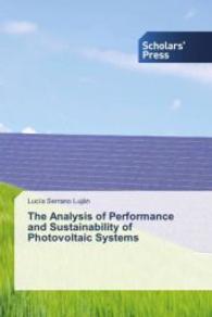 The Analysis of Performance and Sustainability of Photovoltaic Systems （2014. 200 S. 220 mm）