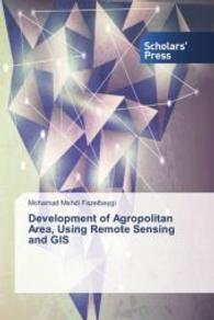 Development of Agropolitan Area, Using Remote Sensing and GIS （2014. 240 S. 220 mm）