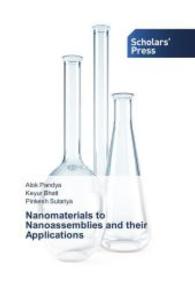 Nanomaterials to Nanoassemblies and their Applications （2014. 68 S. 220 mm）