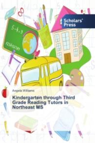 Kindergarten through Third Grade Reading Tutors in Northeast MS （2014. 124 S. 220 mm）