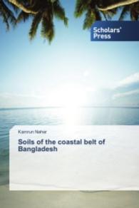 Soils of the coastal belt of Bangladesh （2014. 100 S. 220 mm）