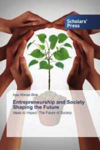 Entrepreneurship and Society Shaping the Future : Ideas to Impact: The Future of Society （2025. 60 S. 220 mm）