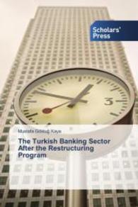 The Turkish Banking Sector After the Restructuring Program （2014. 180 S. 220 mm）