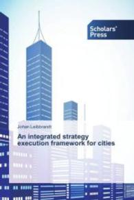 An integrated strategy execution framework for cities （2016. 260 S. 220 mm）
