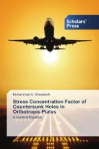 Stress Concentration Factor of Countersunk Holes in Orthotropic Plates : A General Equation （2014. 84 S. 220 mm）