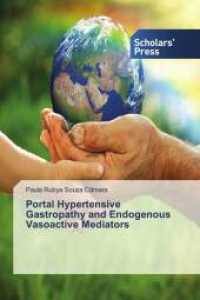 Portal Hypertensive Gastropathy and Endogenous Vasoactive Mediators （2017. 104 S. 220 mm）