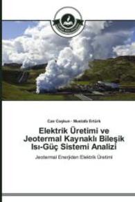 Elektrik Üretimi ve Jeotermal Kaynakl Bilesik Isi-Güç Sistemi Analizi : Jeotermal Enerjiden Elektrik Üretimi （2014. 160 S. 220 mm）