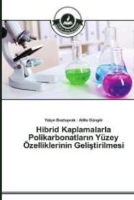 Hibrid Kaplamalarla Polikarbonatlar n Yüzey Özelliklerinin Geli tirilmesi （2014. 176 S. 220 mm）