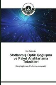 Slotlanm Optik Ço u ma ve Paket Anahtarlama Teknikleri : Kar la t rmal Performans Analizi （2014. 128 S. 220 mm）