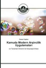 Kamuda Modern Arsivcilik Uygulamalar_ : ve Tanzimat Dönemi ile Kars last r lmas （2016. 208 S. 220 mm）