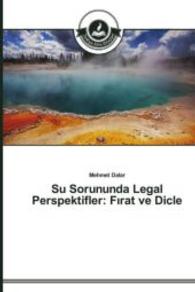 Su Sorununda Legal Perspektifler: F rat ve Dicle （2015. 368 S. 220 mm）