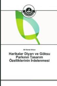 Harikalar Diyari ve Göksu Parkinin Tasarim Özelliklerinin irdelenmesi （2015. 92 S. 220 mm）